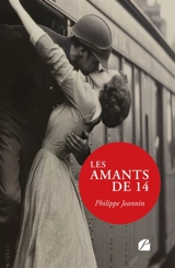 Les amants de 14 - JEANNIN, Philippe