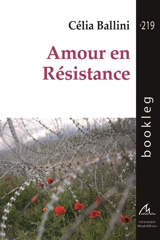 Amour en résistance - Célia Ballini
