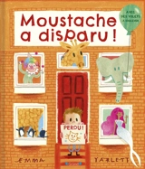 Moustache a disparu ! - Emma Yarlett