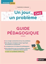 Un jour, un problème, CM2 : guide pédagogique : programme 2025 - Fabienne Schramm