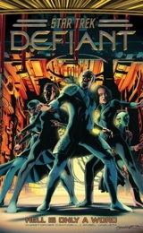 Star Trek : Defiant, Vol. 3 : Hell Is Only A Word Vol. 3 - Cantwell, Christopher