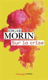 Sur la crise - Edgar Morin