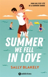 The summer we fell in love - Sally Blakely