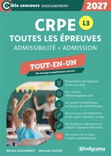 CRPE, toutes les épreuves : admissibilité + admission : L3, tout-en-un, 2027 - Michèle Guilleminot