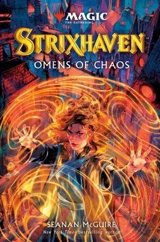 Strixhaven : Omens of Chaos (Magic : The Gathering) - Seanan McGuire