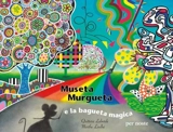 Museta Murgueta e la bagueta magica - Quitterie Laborde