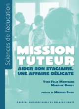 Mission tuteur : aider son stagiaire, une affaire délicate - Yves Félix Montagne