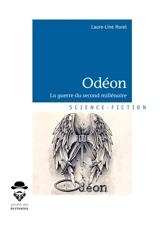 Odéon : La guerre du second millénaire - Laure-Line Hurel