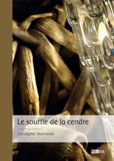 Le souffle de la cendre - McAndrew, Christopher