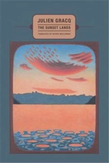 Julien Gracq The Sunset Lands - Julien Gracq