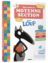 Mon année de moyenne section avec Loup - Orianne Lallemand
