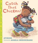 Catch That Chicken ! - Atinuke