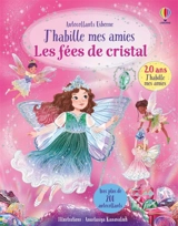 Les fées de cristal : J'habille mes amies : dès 5 ans - Watt, Fiona