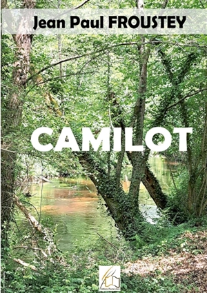 Camilot - Jean-Paul Froustey