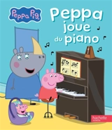 Peppa Pig. Peppa joue du piano - Aurélie Desfour