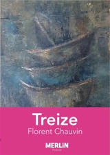 Treize - Florent Chauvin