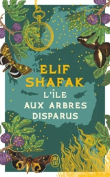 L'île aux arbres disparus - Elif Shafak