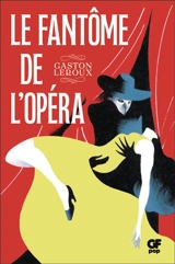 Le fantôme de l'Opéra - Gaston Leroux