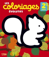 Les coloriages évolutifs : 2 ans + - Corinne Lemerle