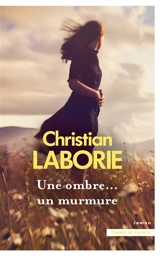 Une ombre... un murmure - Christian Laborie