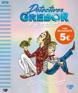 Détectives Grébor. Détectives Grébor de père en fille - Yves Grevet