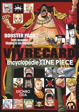 Vivre card : encyclopédie One Piece. Vol. 10. Terre inconnue : Skypiea et ses habitants !! : booster pack - Eiichiro Oda