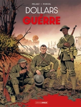 Dollars de guerre : histoire complète - Philippe Pelaez