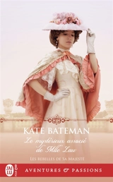 Les rebelles de sa majesté. Vol. 2. Le mystérieux associé de Mlle Law - Kate C. Bateman