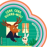 Cerf, cerf, ouvre-moi ! - Marie Paruit