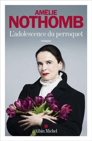 L'adolescence du perroquet - Amélie Nothomb