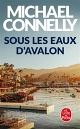 Sous les eaux d'Avalon - Michael Connelly
