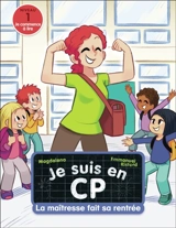 Je suis en CP. La maîtresse fait sa rentrée - Magdalena