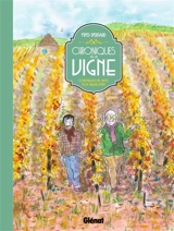 Chroniques de la vigne : conversations avec mon grand-père - Frédéric Bernard