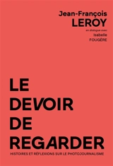 Le devoir de regarder - Jean-François Leroy