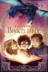 Le grimoire de Brocéliande - Nathalie Somers