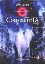 ConscientIA : thriller - Jeff Sestier