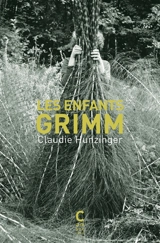 Les enfants Grimm - Claudie Hunzinger