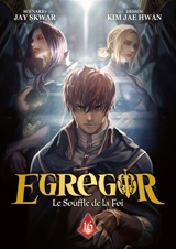 Egregor : le souffle de la foi. Vol. 16 - Jay Skwar