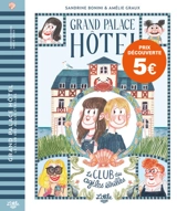 Grand Palace hôtel. Le club des agiles étrilles - Sandrine Bonini