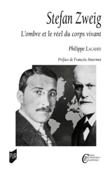 Stefan Zweig : l'ombre et le réel du corps vivant - Philippe Lacadée