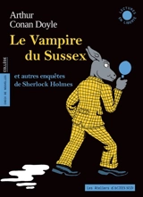 Le vampire du Sussex : et autres enquêtes de Sherlock Holmes - Arthur Conan Doyle