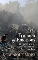 The Triumph of Emotions - Dominique Moïsi