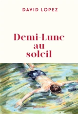 Demi-Lune au soleil - David Lopez