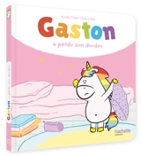 Gaston la licorne. Gaston a perdu son doudou - Aurélie Chien Chow Chine