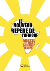 Le nouveau repère de l'Afrique - Marcel Julmard Ongoumaka Yandza