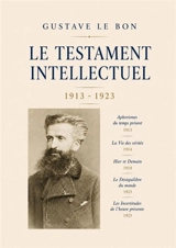 Le Testament intellectuel (5 livres) - Gustave Le Bon