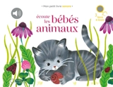 Ecoute les bébés animaux - Amandine Laprun