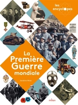 La Première Guerre mondiale : 1914-1918 - Sandrine Mirza