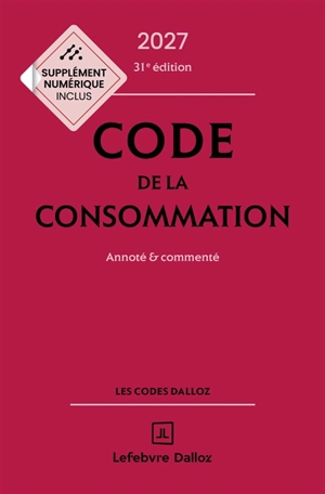Code de la consommation 2027 : annoté & commenté