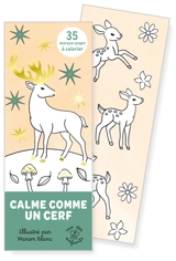 Calme comme un cerf : 35 marque-pages à colorier - Marion Blanc